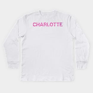 CHARLOTTE NAME Kids Long Sleeve T-Shirt